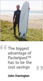 'The biggest advantage of Packetpost™ has to be the cost savings'. John Hanington