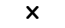 Cross or X symbol