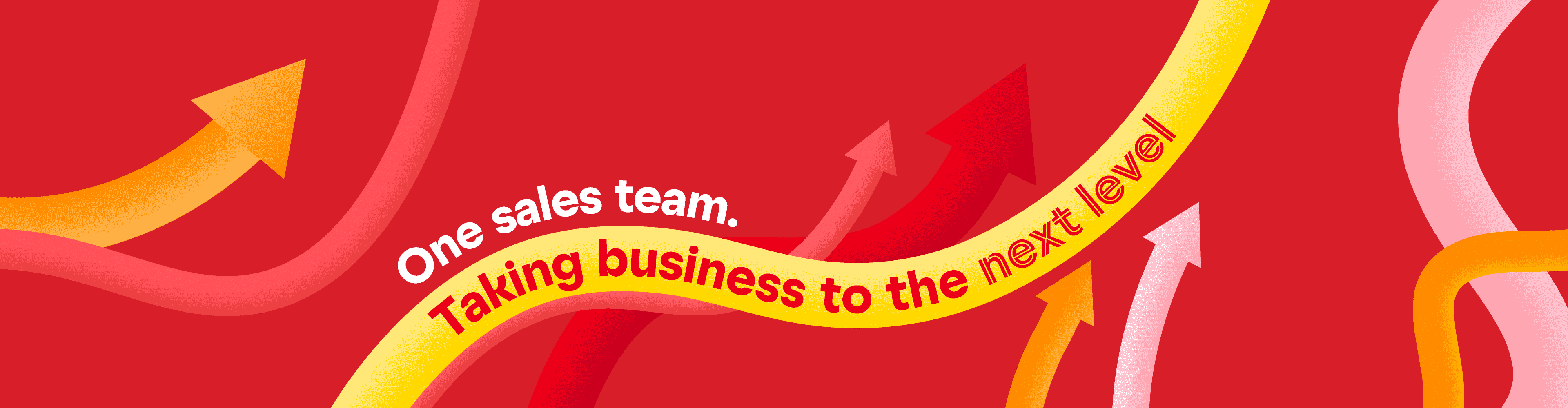 One sales team. Taking business to the next level